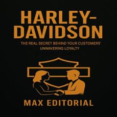 harley-davidson: the real secret behind your customers' unwavering loyalty (ebook)-max editorial-9781779749352