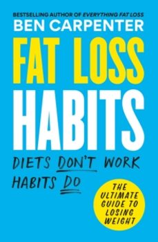 fat loss habits-ben carpenter-9781780726052