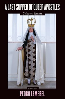 a last supper of queer apostles (ebook)-pedro lemebel-9781782278252