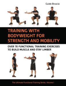 training with bodyweight for strength and mobility (ebook)-guido bruscia-9781782555452