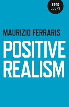 positive realism (ebook)-maurizio ferraris-9781782798552