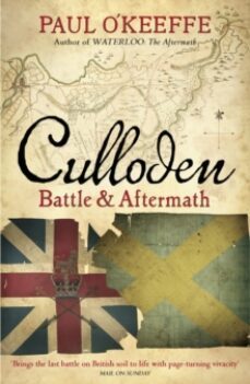 culloden : battle & aftermath-paul o keeffe-9781784704452