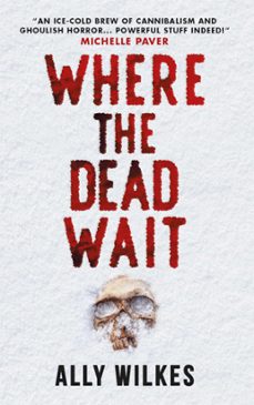 where the dead wait (ebook)-ally wilkes-9781803367552