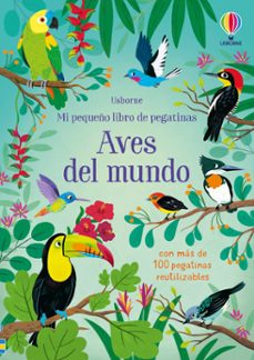 aves del mundo (mi primer libro de pegatinas)-9781805077152