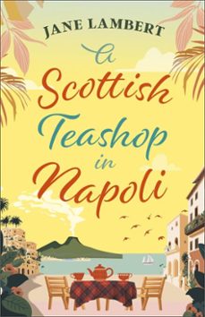 a scottish teashop in napoli (ebook)-jane lambert-9781835012352