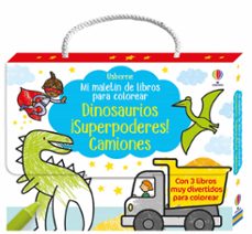 mi maletin de libros para colorear 2 - dinosaurios, ¡superpoderes !, camiones-kirsteen robson-9781836062752