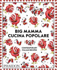 big mamma s cucina popolare, contemporary italian recipes-9781838660352