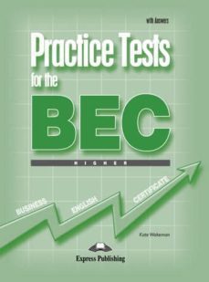 practice tests for the bec higher with answers-9781846790652