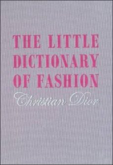 the little dictionary of fashion: a guide to dress sense for every woman-christian dior-9781851775552