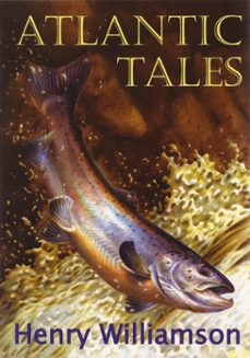 atlantic tales: contributions to the atlantic monthly, 1927-1947 (ebook)-henry williamson-9781873507452
