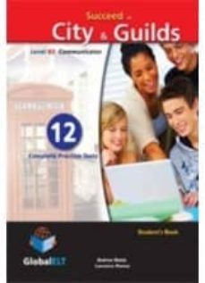 succeed in city & guilds - b2 12 practice tests - sse-9781904663652