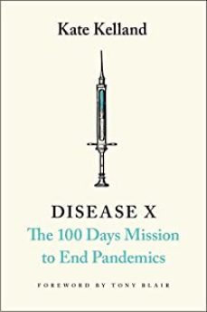 disease x: the 100 days mission to end pandemics-kate kelland-9781912454952