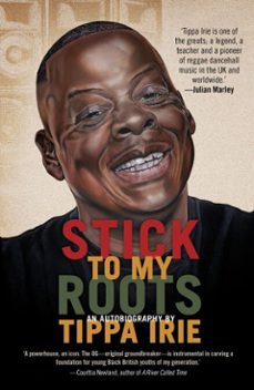 stick to my roots: a music memoir (ebook)-tippa irie-9781913090852