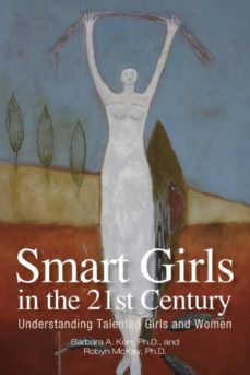 smart girls in the 21st century: understanding talented girls and women (revised)-barbara a kerr-9781935067252