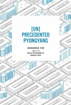 [un]precedent pyongyang-9781940291352