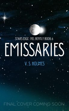 emissaries (stars edge: nel bently book 6)-v. s. holmes-9781949693652