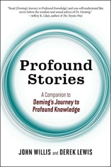 profound stories:  a companion to deming's journey to profound knowledge (ebook)-john willis-derek lewis-9781950508952