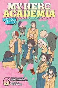 my hero academia: school briefs, vol. 6 : 6-anri yoshi-9781974734252