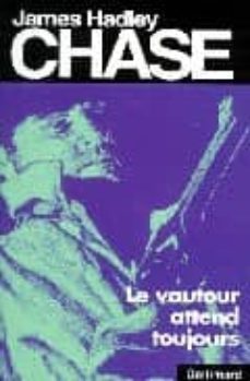 le vautour attend toujours-james hadley chase-9782070496952
