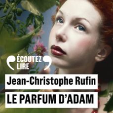 le parfum d'adam-jean christophe rufin-9782072945052