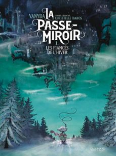 la passe-miroir (tome 1) - les fiances de l'hiver (ebook)-christelle dabos-9782075164252