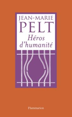heros d'humanite (ebook)-jean marie pelt-9782081298552