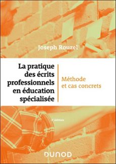 la pratique des écrits professionnels en éducation spécialisée - 2e éd.-joseph rouzel-9782100879052