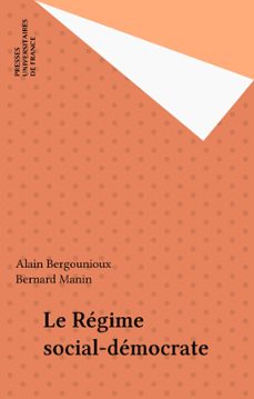 le regime social-democrate (ebook)-alain bergounioux-bernard manin-9782130702252