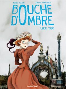 bouche d'ombre (tome 2) - lucie 1900 (ebook)-carole martinez-9782203098152