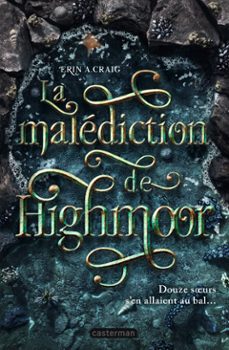 la malediction de highmoor (ebook)-erin a. craig-9782203234352