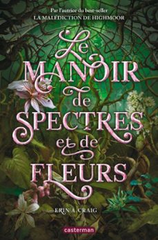 le manoir de spectres et de fleurs (ebook)-erin a. craig-9782203297852