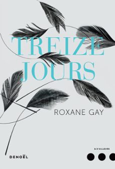 treize jours (ebook)-roxane gay-9782207135952