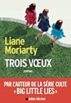 trois voeux-liane moriarty-9782226440952