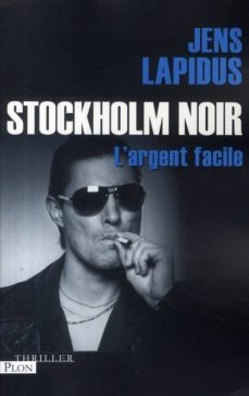 stockholm noir: volume 1, l argent facile-9782259208352