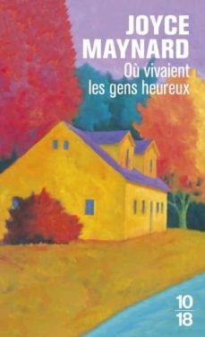 ou vivaient les gens heureux-joyce maynard-9782264079152