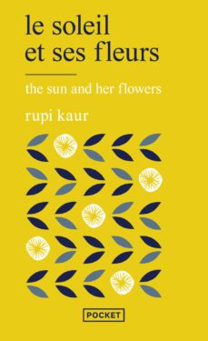 le soleil et ses fleurs-rupi kaur-9782266298452