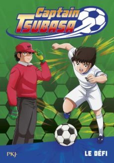captain tsubasa tome 1 le defi-michel leydier-9782266299152