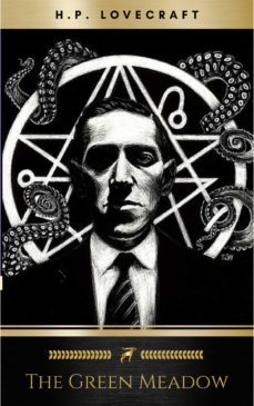 the green meadow (ebook)-h.p. lovecraft-9782291001652