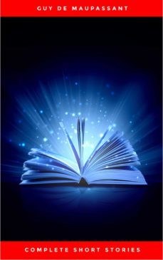complete short stories (ebook)-guy de maupassant-9782291027652