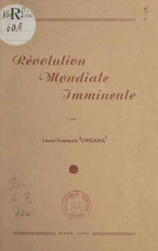 révolution mondiale imminente-louis-françois organa-9782307453352