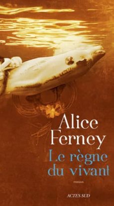 le règne du vivant-alice ferney-9782330035952
