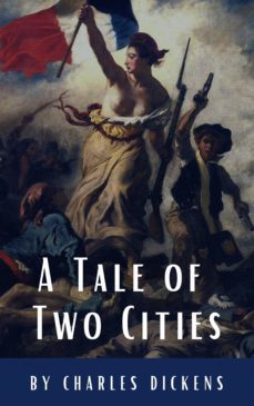 a tale of two cities (ebook)-charles dickens-classics hq-9782384230952