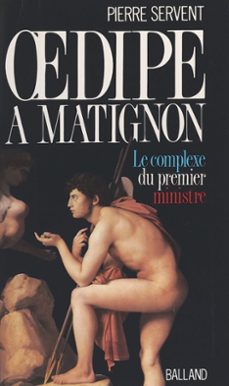 dipe a matignon ou le complexe du premier ministre (ebook)-pierre servent-9782402090452