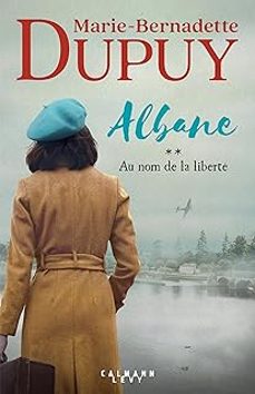 albane. vol. 2. au nom de la liberté-marie bernadette dupuy-9782702182352