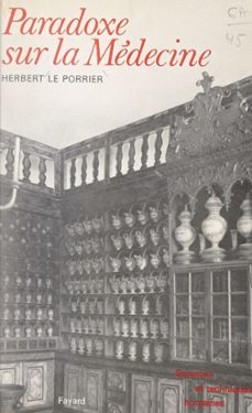 paradoxe sur la medecine (ebook)-herbert le porrier-9782706215452