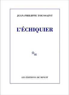 l echiquier-jean-philippe toussaint-9782707348852