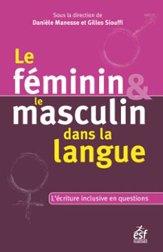 le feminin et le masculin dans la langue (ebook)-danièle manesse-gilles siouffi-9782710138952