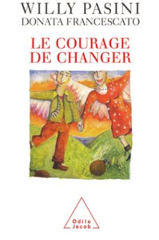le courage de changer (ebook)-willy pasini-donata francescato-9782738160652