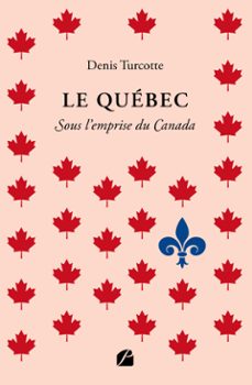 le quebec (ebook)-denis turcotte-9782754776752