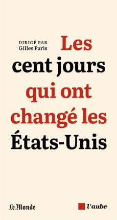 les cent jours qui ont change les etats-unis (ebook)-gilles paris-9782815968652